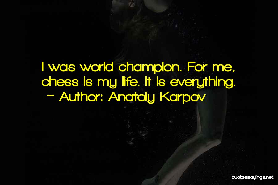 Karpov Quotes By Anatoly Karpov