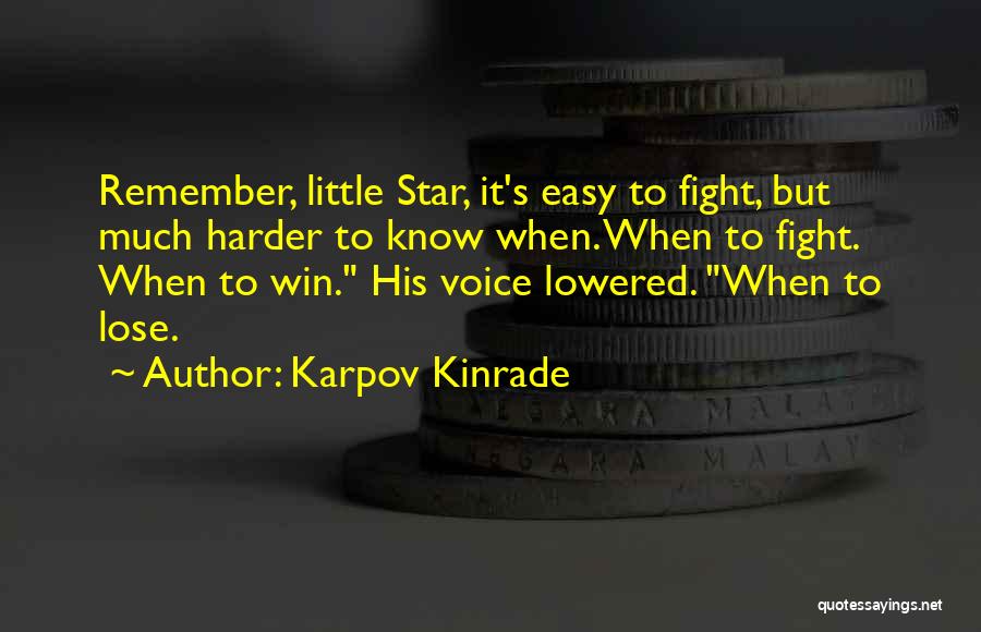 Karpov Quotes By Karpov Kinrade