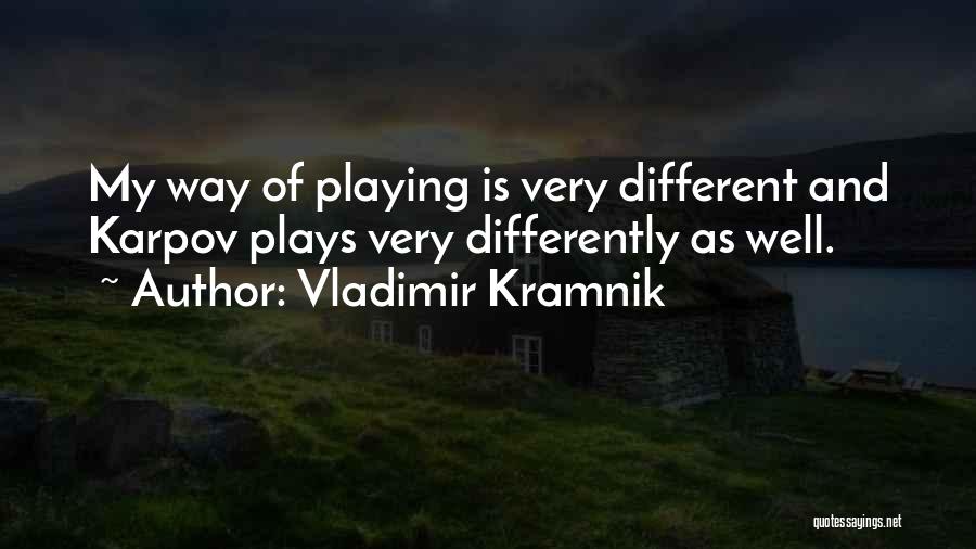 Karpov Quotes By Vladimir Kramnik