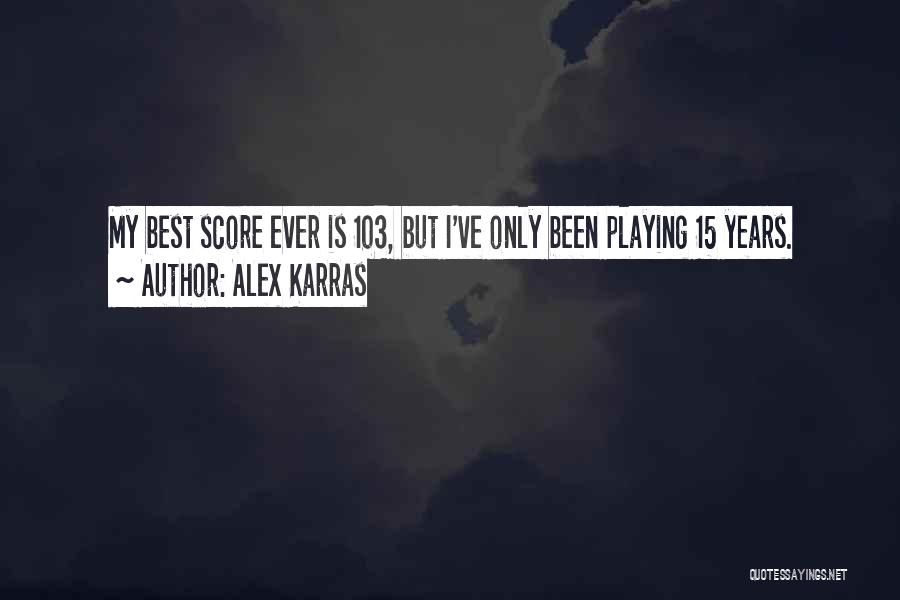 Karras Quotes By Alex Karras