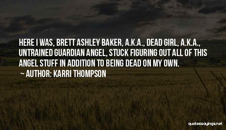 Karri Thompson Quotes 1223516