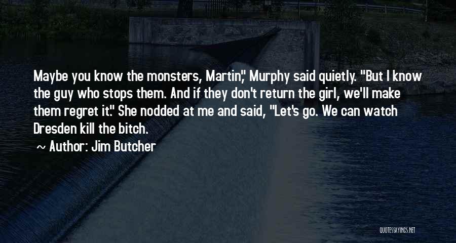 Karrin Murphy Quotes By Jim Butcher