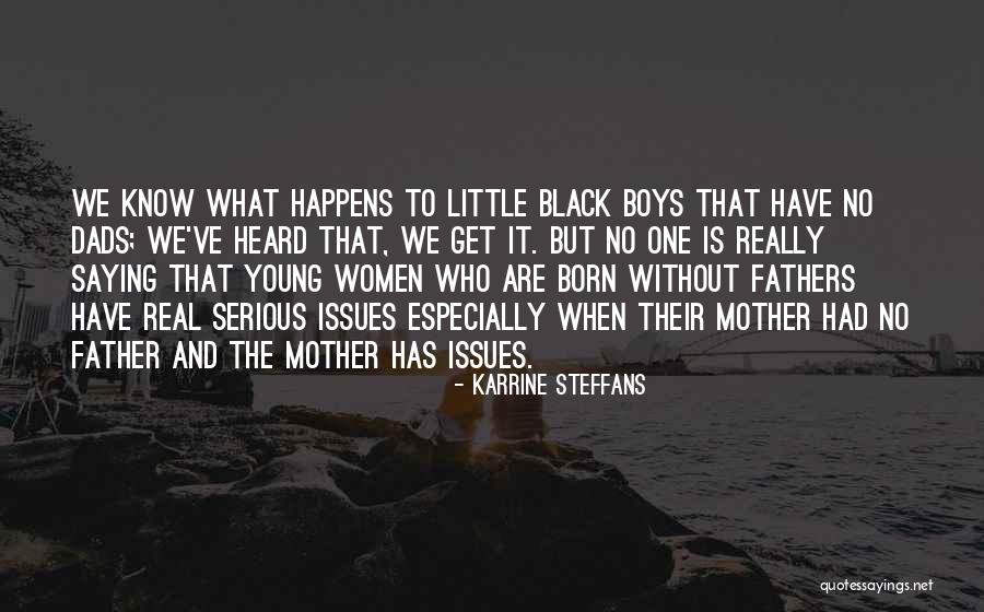 Karrine Quotes By Karrine Steffans Karrine Quotes By Karrine Steffans