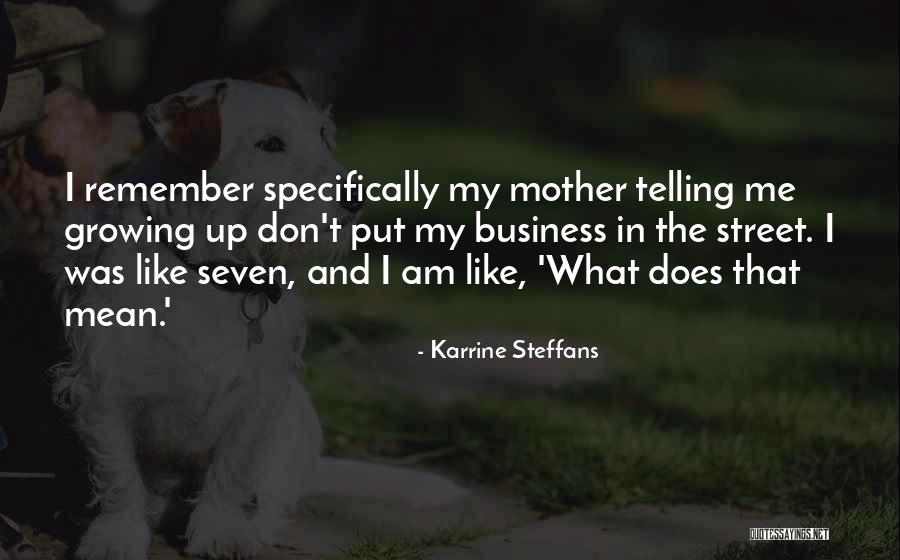 Karrine Quotes By Karrine Steffans Karrine Quotes By Karrine Steffans