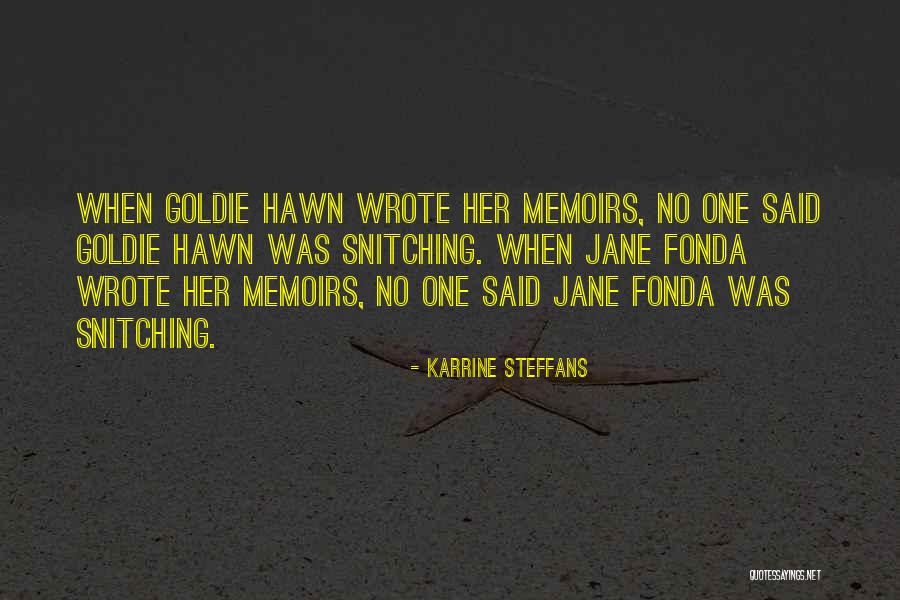 Karrine Quotes By Karrine Steffans Karrine Quotes By Karrine Steffans