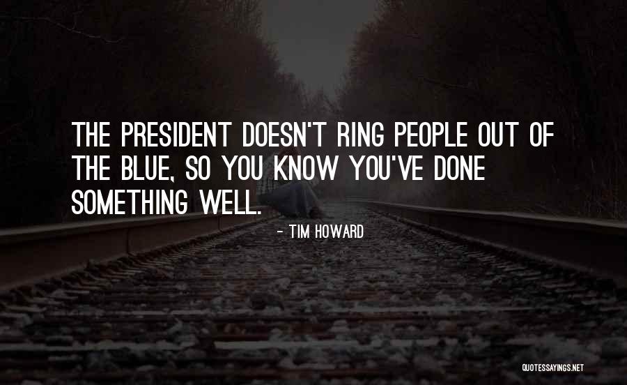 Karrington Klasek Quotes By Tim Howard Karrington Klasek Quotes By Tim Howard