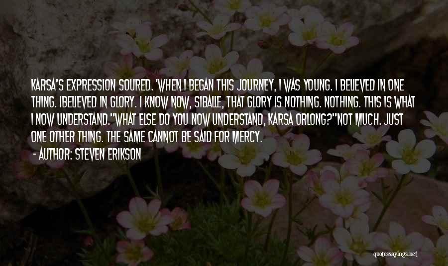 Karsa Orlong Quotes By Steven Erikson