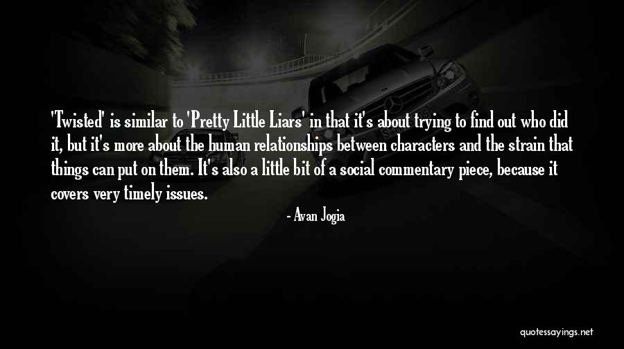 Karsenti Seins Quotes By Avan Jogia Karsenti Seins Quotes By Avan Jogia
