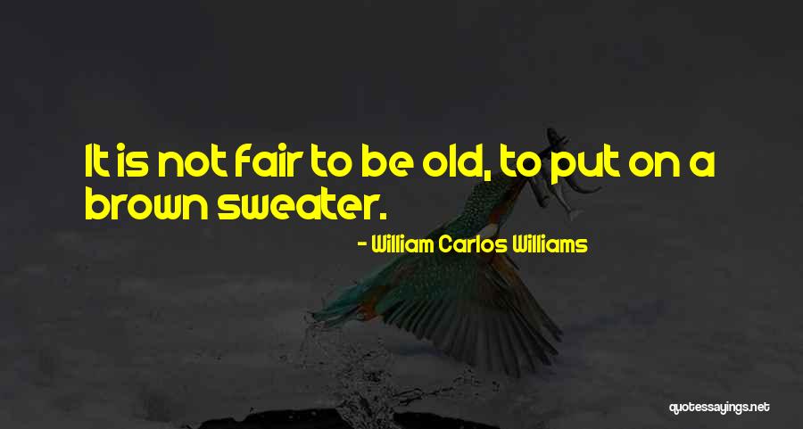 Karsno Quotes By William Carlos Williams Karsno Quotes By William Carlos Williams