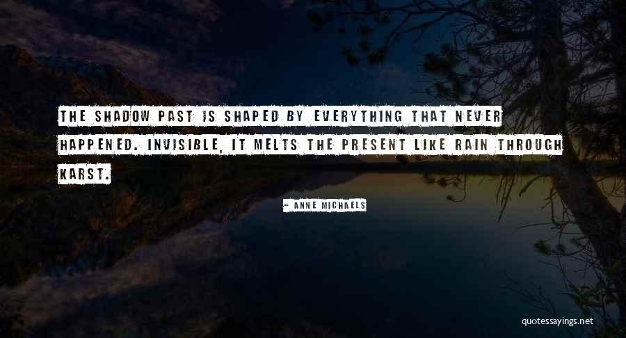 Karst Quotes By Anne Michaels Karst Quotes By Anne Michaels