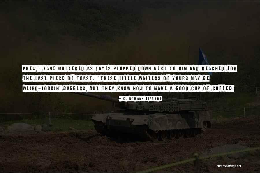Karsten Manufactured Quotes By G. Norman Lippert Karsten Manufactured Quotes By G. Norman Lippert