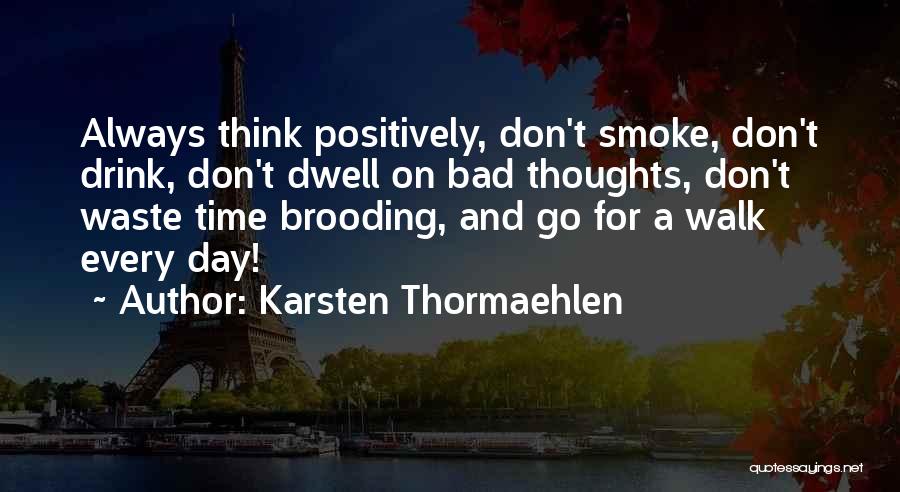 Karsten Thormaehlen Quotes 854462