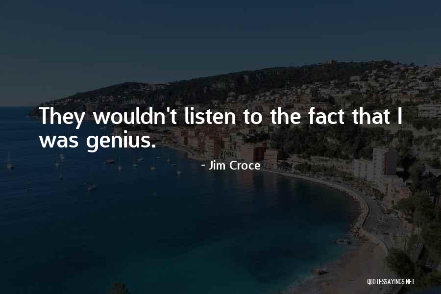 Kartaistre Quotes By Jim Croce Kartaistre Quotes By Jim Croce