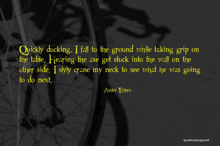 Kartallar Video Quotes By Ashley Ehlers Kartallar Video Quotes By Ashley Ehlers