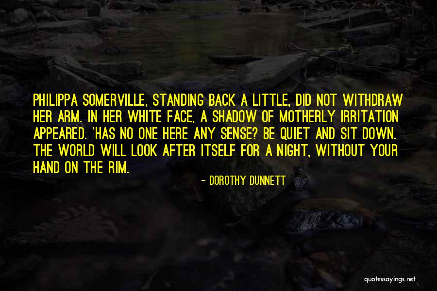 Kartemquin Staff Quotes By Dorothy Dunnett Kartemquin Staff Quotes By Dorothy Dunnett
