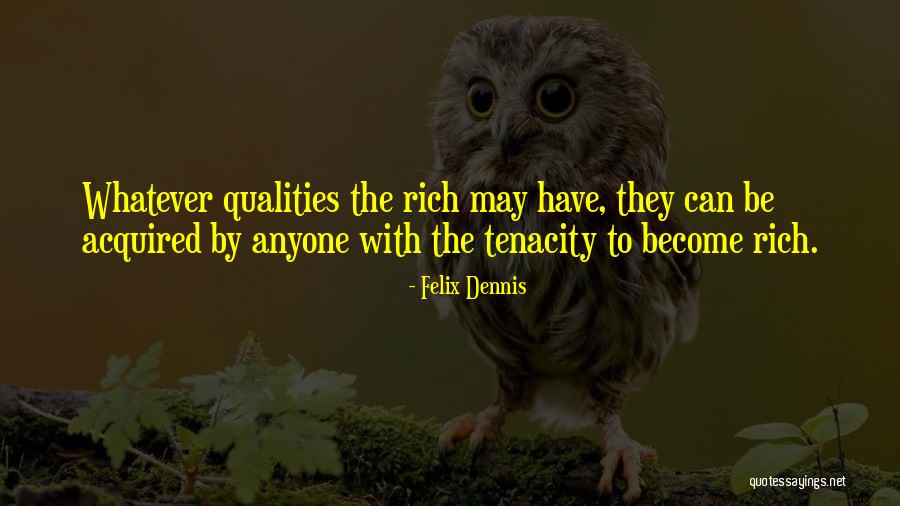 Karthikeya Quotes By Felix Dennis Karthikeya Quotes By Felix Dennis