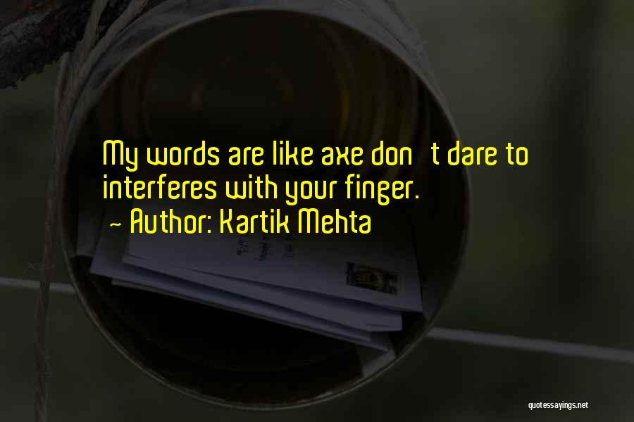 Kartik Mehta Quotes 1274516