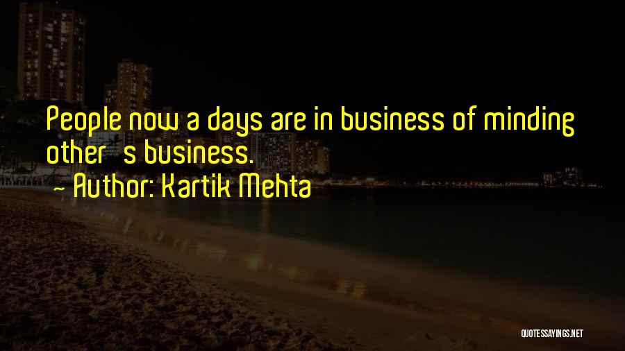 Kartik Mehta Quotes 230040