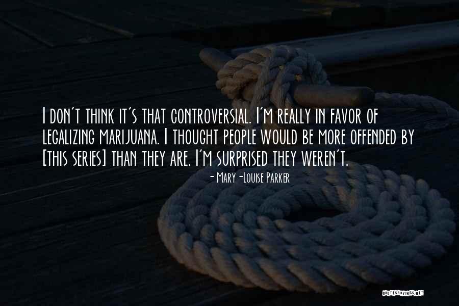 Kartot Klap Quotes By Mary-Louise Parker Kartot Klap Quotes By Mary-Louise Parker