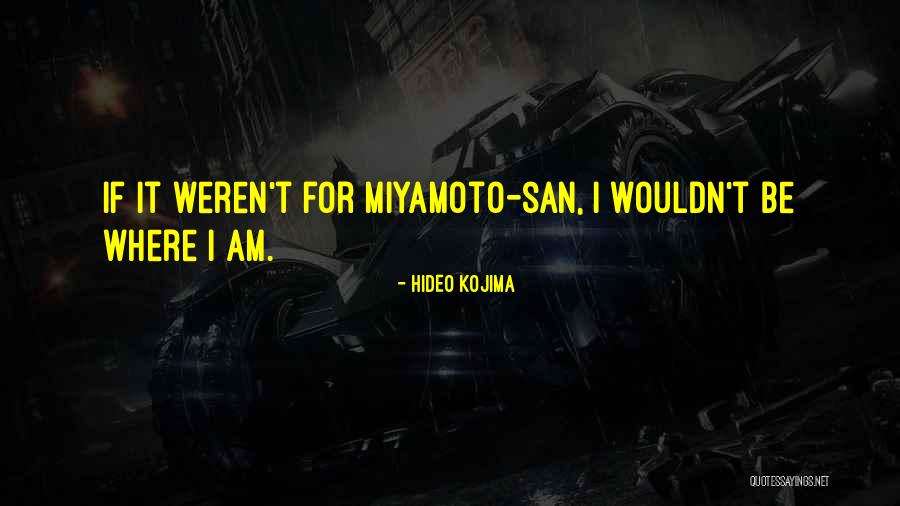 Kartpostallar Quotes By Hideo Kojima Kartpostallar Quotes By Hideo Kojima