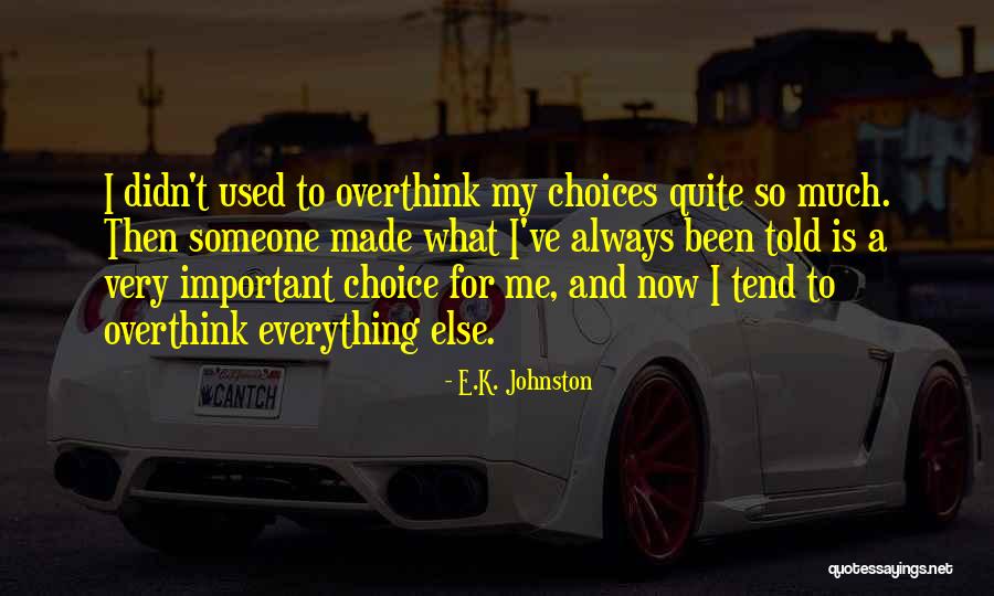 Karuan Kbbi Quotes By E.K. Johnston Karuan Kbbi Quotes By E.K. Johnston