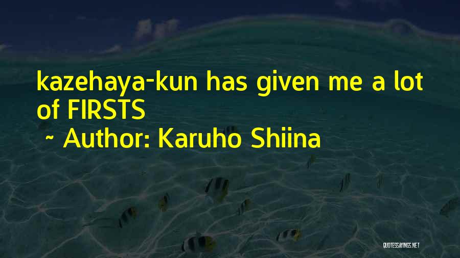 Karuho Shiina Quotes 1388488