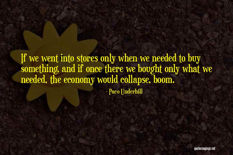 Karuki Circus Quotes By Paco Underhill Karuki Circus Quotes By Paco Underhill