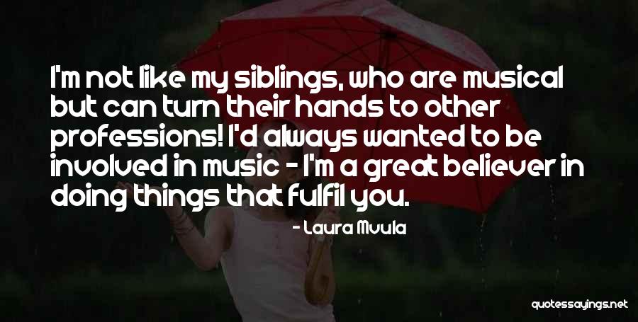 Karuki Tran Quotes By Laura Mvula Karuki Tran Quotes By Laura Mvula