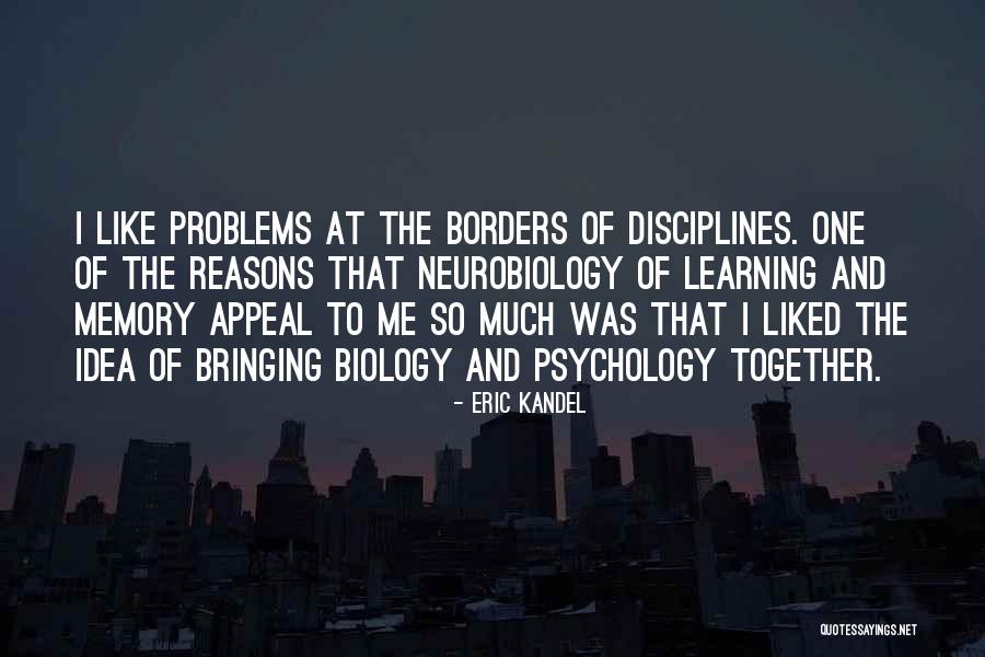 Karukinka Quotes By Eric Kandel