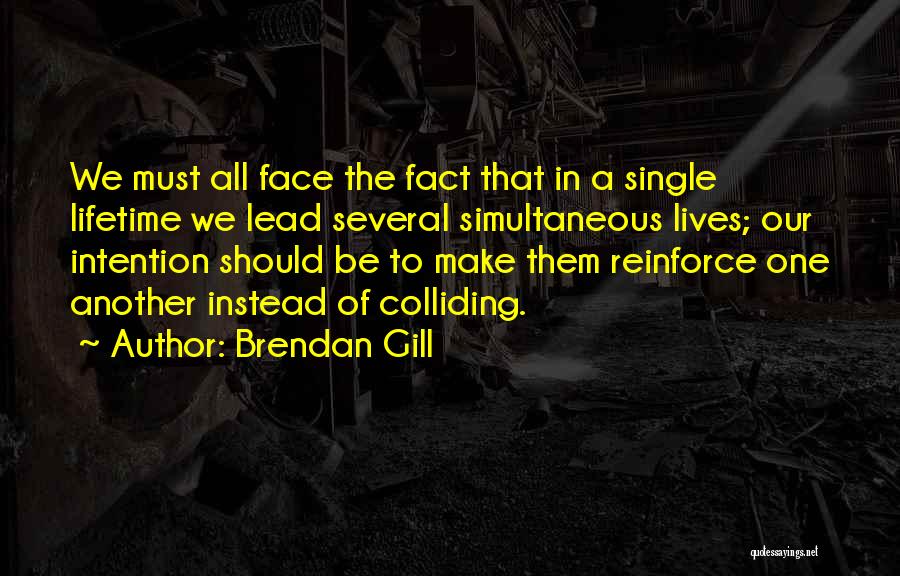 Karupoeg Quotes By Brendan Gill