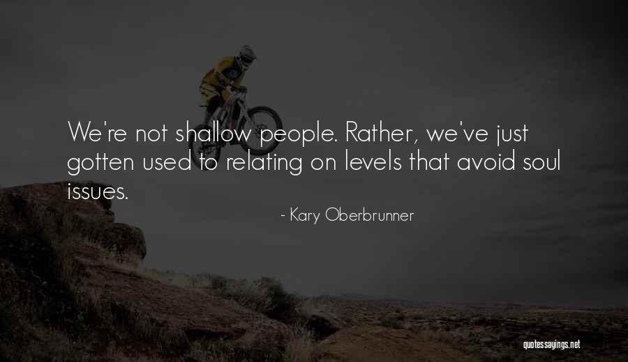 Kary Oberbrunner Quotes 1922329