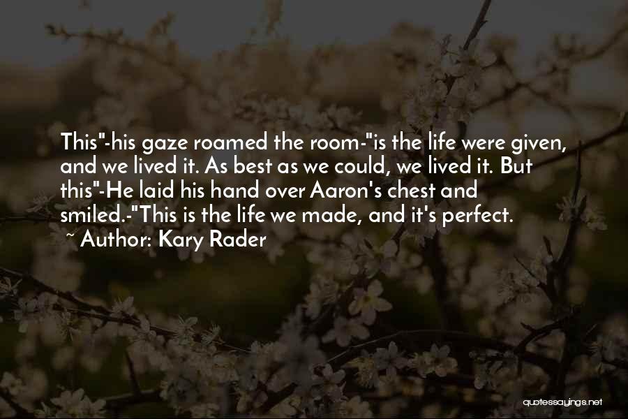 Kary Rader Quotes 234680