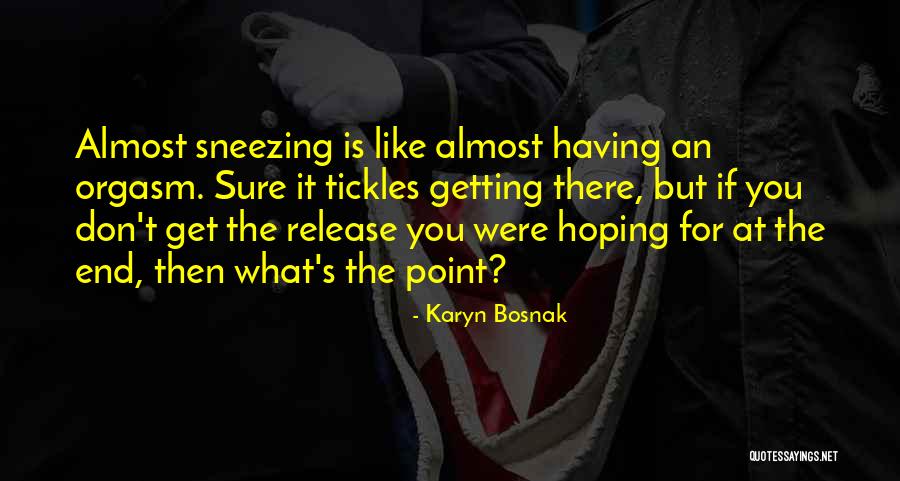 Karyn Bosnak Quotes 2124796