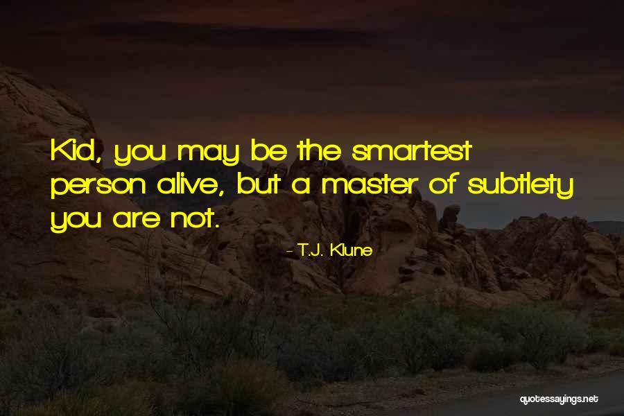 Karyna Kauffman Quotes By T.J. Klune Karyna Kauffman Quotes By T.J. Klune