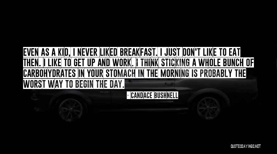Karyorrhectic Quotes By Candace Bushnell Karyorrhectic Quotes By Candace Bushnell