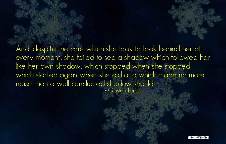 Karyotic Corpuscles Quotes By Gaston Leroux Karyotic Corpuscles Quotes By Gaston Leroux
