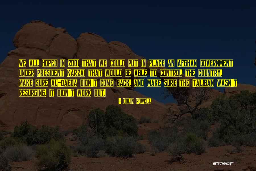 Karzai Afghan Quotes By Colin Powell Karzai Afghan Quotes By Colin Powell