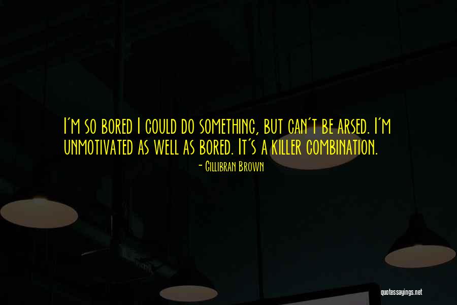 Kasabada Bir Quotes By Gillibran Brown