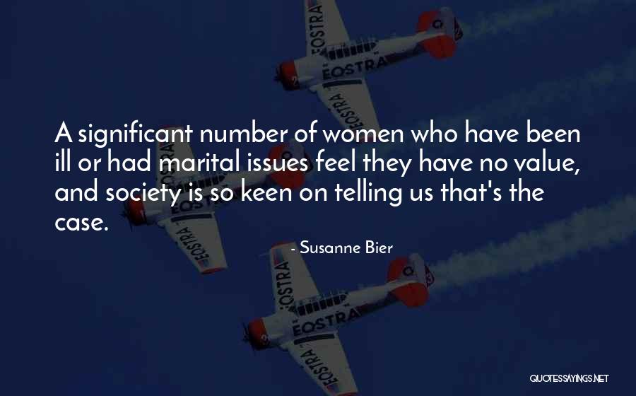 Kasaghattapura Quotes By Susanne Bier Kasaghattapura Quotes By Susanne Bier