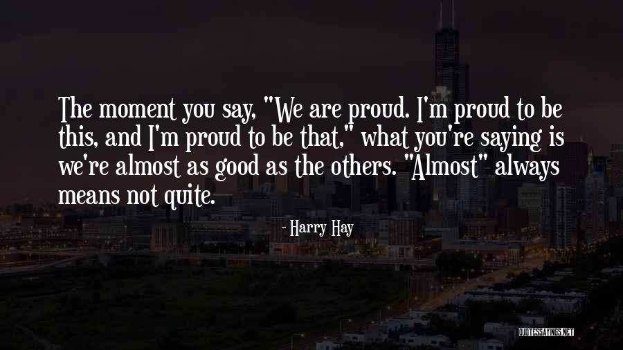 Kasam Quotes By Harry Hay Kasam Quotes By Harry Hay