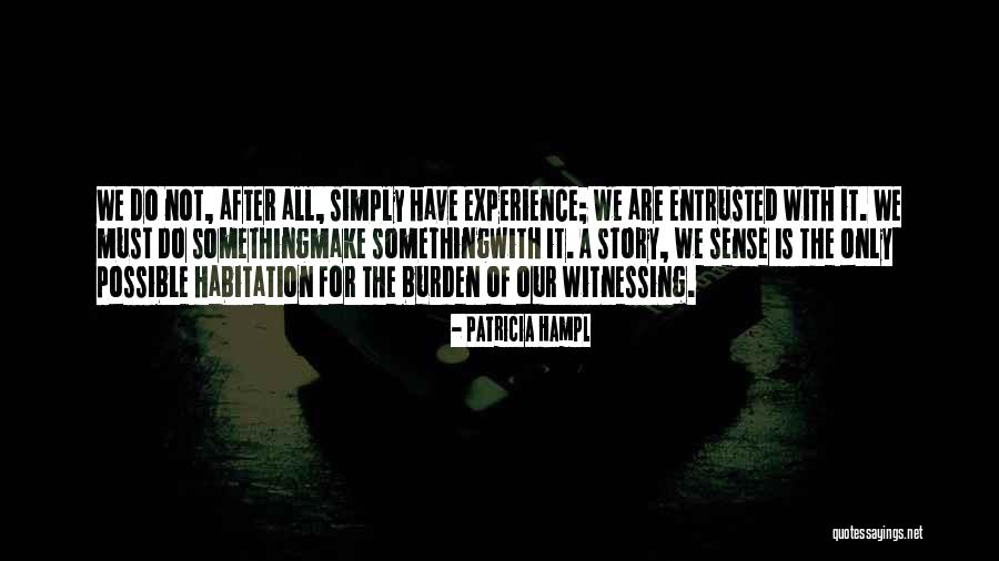 Kasamaan Sa Quotes By Patricia Hampl Kasamaan Sa Quotes By Patricia Hampl