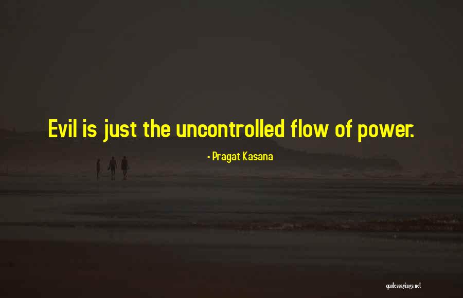 Kasana Quotes By Pragat Kasana