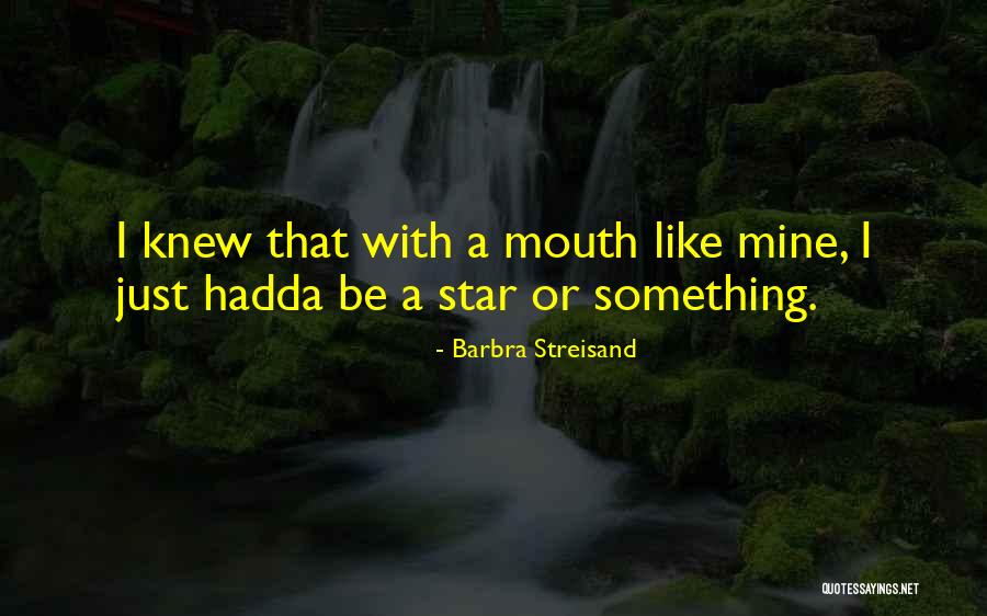Kasandra Quotes By Barbra Streisand