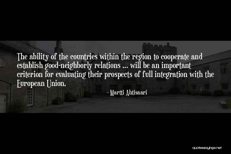 Kasatura Quotes By Martti Ahtisaari Kasatura Quotes By Martti Ahtisaari