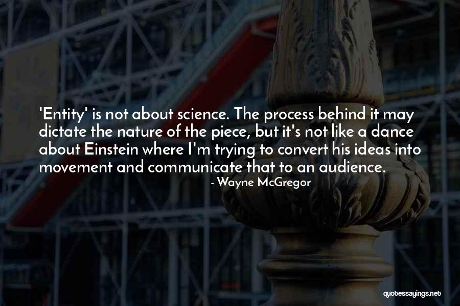 Kasatura Quotes By Wayne McGregor Kasatura Quotes By Wayne McGregor