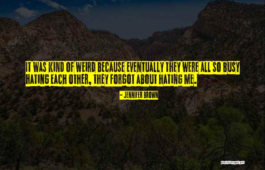 Kasbekar Brother Quotes By Jennifer Brown Kasbekar Brother Quotes By Jennifer Brown