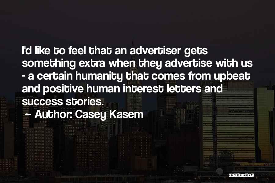 Kasem Quotes By Casey Kasem