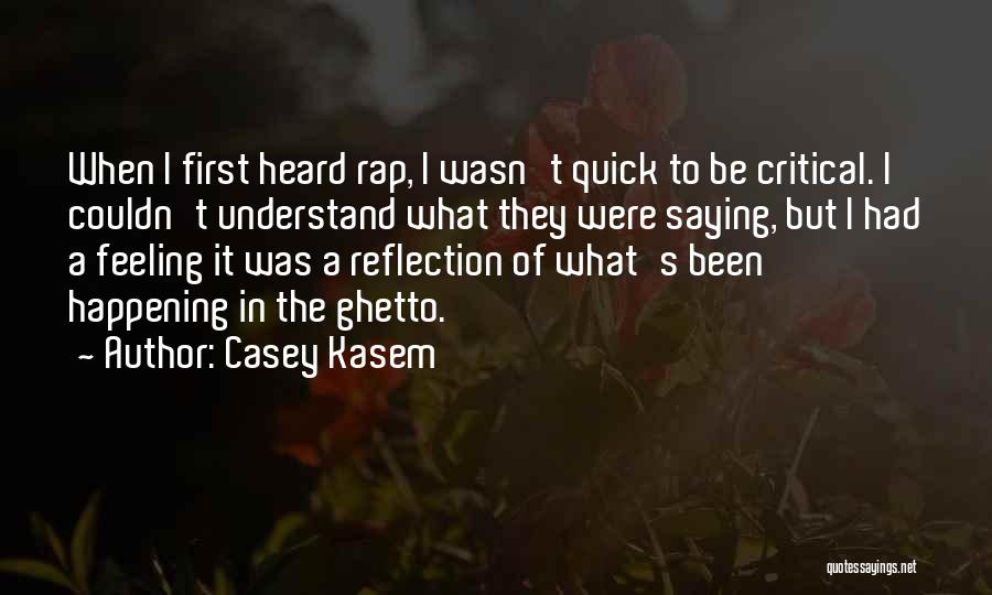 Kasem Quotes By Casey Kasem