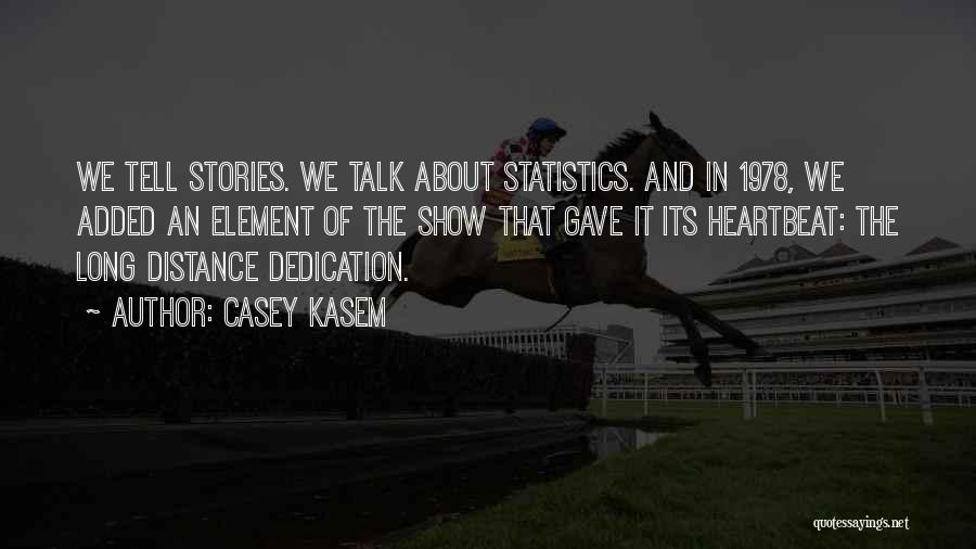 Kasem Quotes By Casey Kasem