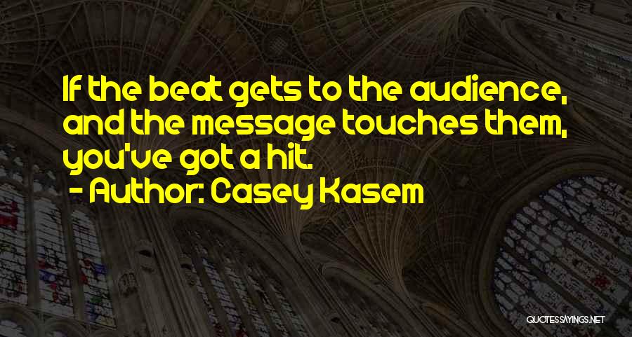 Kasem Quotes By Casey Kasem